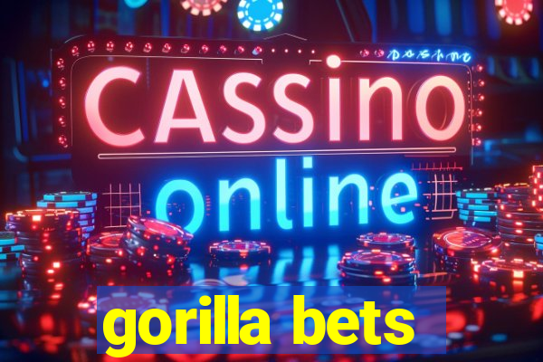 gorilla bets